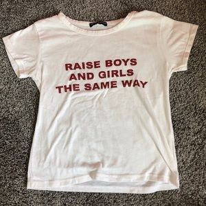 “Raise Boy and Girls the Same Way” t-shirt